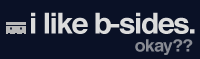 “i like b-sides.” (logo)
